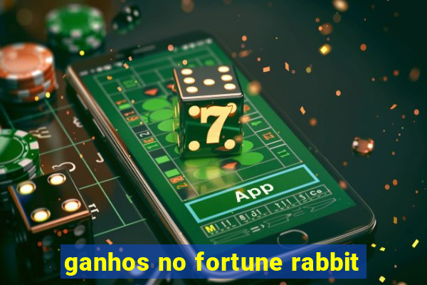 ganhos no fortune rabbit